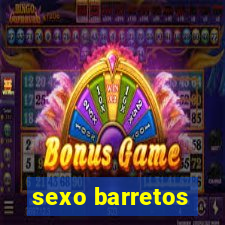 sexo barretos